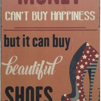 8"x12" Vintage Retro Tin Signs Money Can't Buy Happiness But It Can Buy Beautiful Shoes