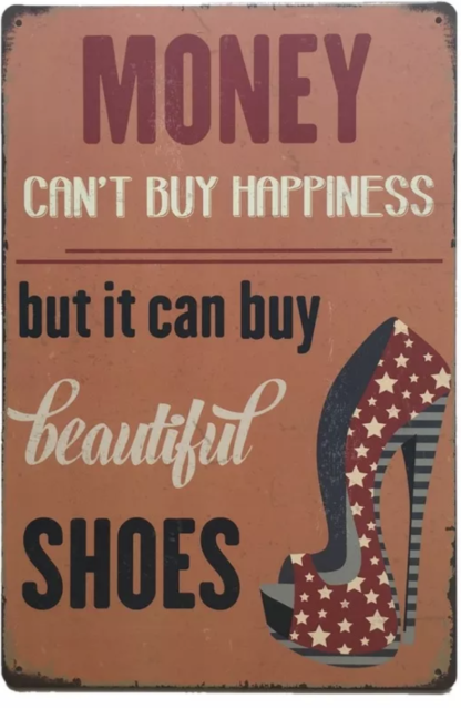 8"x12" Vintage Retro Tin Signs Money Can't Buy Happiness But It Can Buy Beautiful Shoes