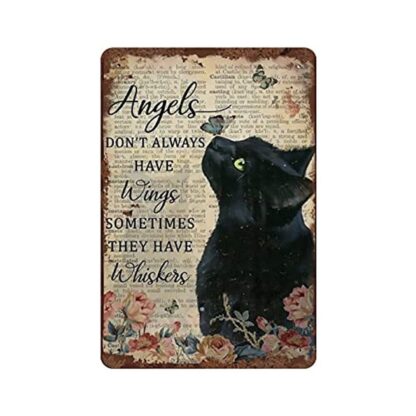 Angels Don't Always Have Wings Sometimes They Have Whiskers Tin Sign 8"x12"