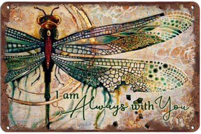 8"x12" Tin Sign Dragonfly I Am Always With You