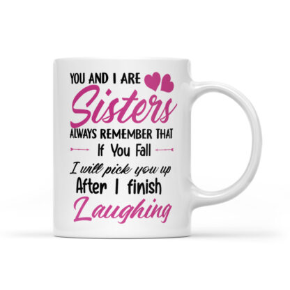 You and I are Sisters Mug 11oz