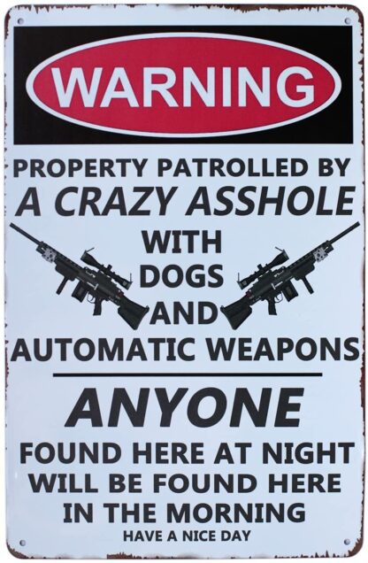 8"x12" Funny Metal Tin Sign Warning Property Patrolled by A Crazy