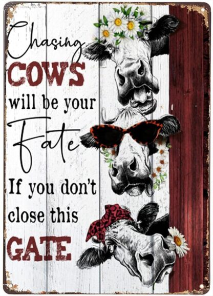 8"x12" Metal Tin Sigh Chasing Cows Will Be Your Fate If You Don't Close This Gate