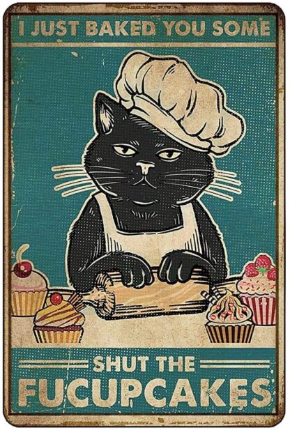 8"x12" Black Cat Funny Metal Tin sign I Just Baked You Some