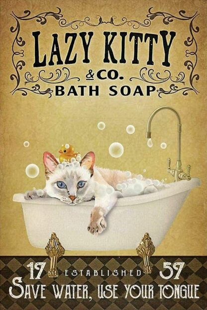 8"x12" Lazy Kitty & Co. Bath Soap Save Water Use Your Tongue Metal Tin Sign