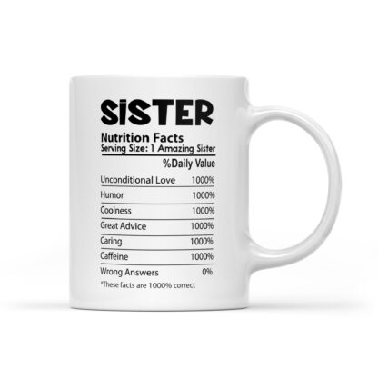 Sister Nutrition Facts 1000% Coffee Mug Gifts 11oz