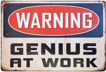 8"x12" Warning Genius At Work Tin Sign