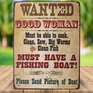 8"x12" Funny Metal Tin Sign Wanted Good Woman Must Have a Fishing Boat