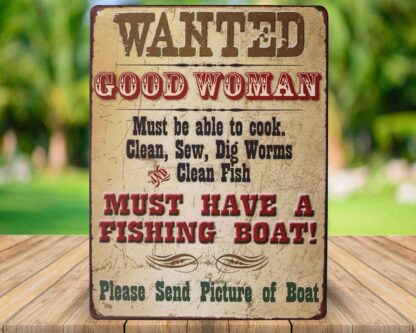 8"x12" Funny Metal Tin Sign Wanted Good Woman Must Have a Fishing Boat