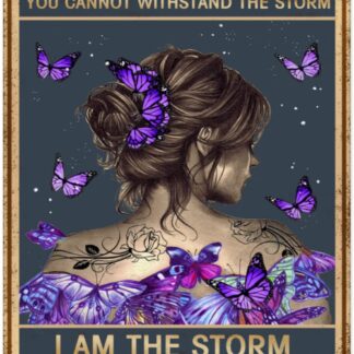 8"x12" They Whispered to Her You Cannot Withstand The Storm Funny Metal Sign