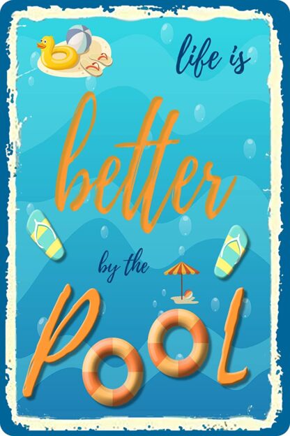 8"x12" Funny Pool Sign - Life is Better by The Pool