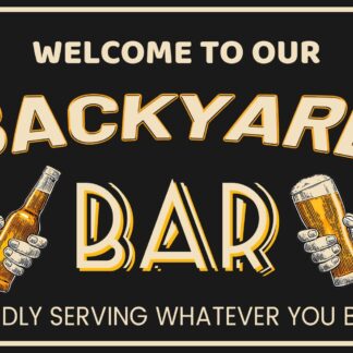 8"X12" Welcome to our backyard Bar Tin Sign