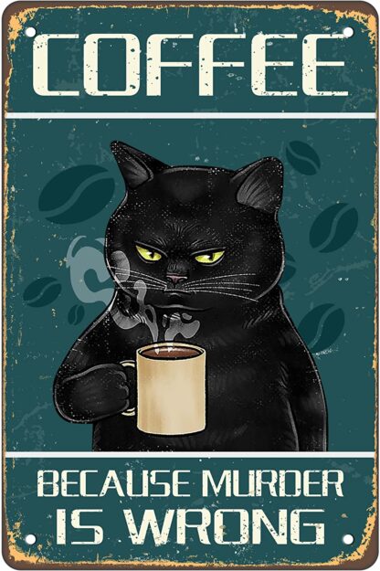 8"x12" Funny Black Cat Tin Sign Coffee Because Murder is Wrong