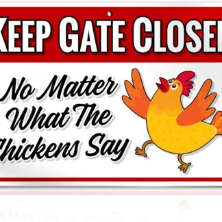 8"x12" Chicken Warning Sign Keep Gate Closed