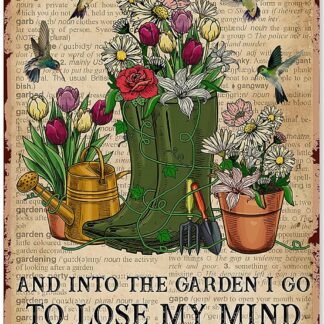 8"x12" Garden Tin Signs And Into The I Go to Lose My Mind Find Soul