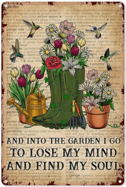 8"x12" Garden Tin Signs And Into The I Go to Lose My Mind Find Soul
