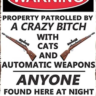 8"x12" Warning Property Patrolled by A Crazy, Funny Metal Tin Sign