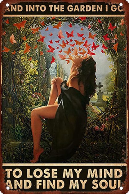 8x12 Inches and to The Garden I Go to Lose My Mind and Find My Soul Metal Tin Sign