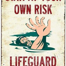 8"x12" Swim at Your Own Risk Lifeguard is Drunk Again Vintage Metal Sign