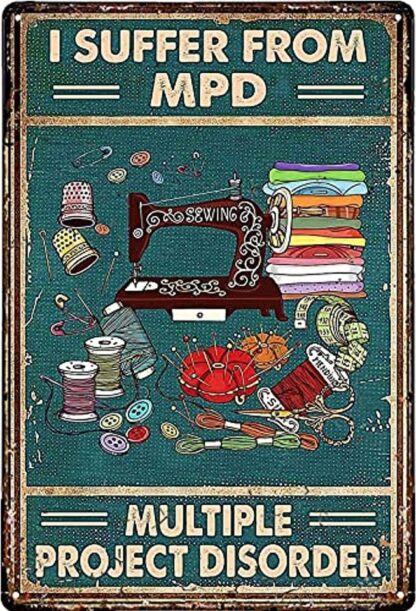8"x12" Vintage Metal Tin Sign Sewing Machine I Suffer from MPD Multiple Project Disorder