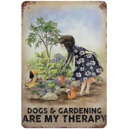 8"x12" Metal Tin Sign Dogs & Gardening Are My Therapy