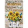 8"x12" Metal Tin Sign - Everyday Is A New Beginning