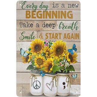 8"x12" Metal Tin Sign - Everyday Is A New Beginning