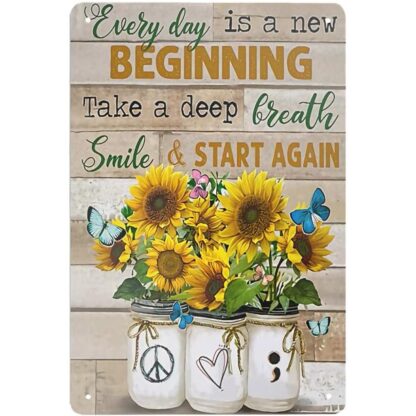 8"x12" Metal Tin Sign - Everyday Is A New Beginning