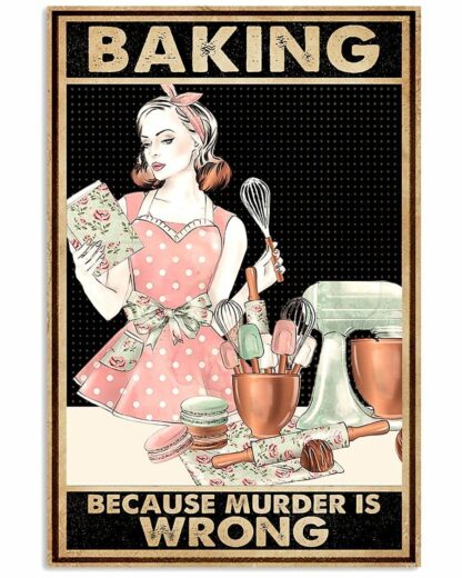 8"x12" Metal Tin Sign - Baking Because Murder Is Wrong - Image 2