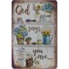 8"x12" Metal Tin Sign, God says You Are...