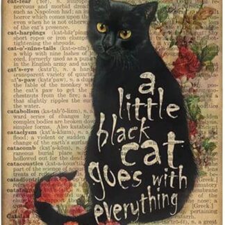 8″x12″ A Little Black Cat Goes with Everything Aluminum Sign