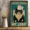 8″x12″ Metal Aluminum Sign - Your Butt Napkins My Lord Tuxedo Cat
