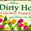 The Dirty Hoe Garden Supply You'll Love Our Tulips 8"x12" Metal Aluminum Sign