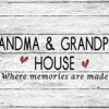 8″x12″ Metal Aluminum Sign - Grandma and Grandpa's House, Where Memories are Made