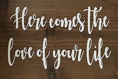 8″x12″ Metal Aluminum Sign - Here Come The Love Of Your Life
