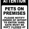 8″x12″ Metal Aluminum Sign - Attention Pets On Premises Please Notify Owner of Intent