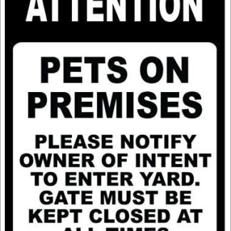 8″x12″ Metal Aluminum Sign - Attention Pets On Premises Please Notify Owner of Intent
