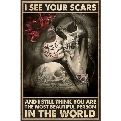 8″x12″ Metal Aluminum Sign - I See Your Scars