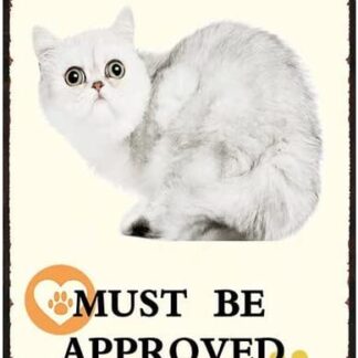 8″x12″ Metal Aluminum Sign - All Visitors Must Be Approved By The Cat