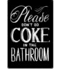 8″x12″ Metal Aluminum Sign - Funny Bathroom Rules Please Don't Coke in The Bathroom