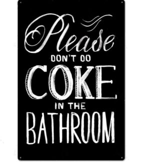 8″x12″ Metal Aluminum Sign - Funny Bathroom Rules Please Don't Coke in The Bathroom