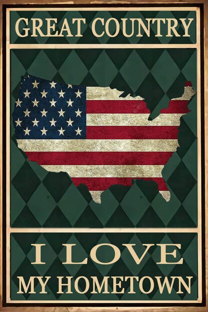 8″x12″ Vintage Style Aluminum Sign - Great Country I Love My Hometown